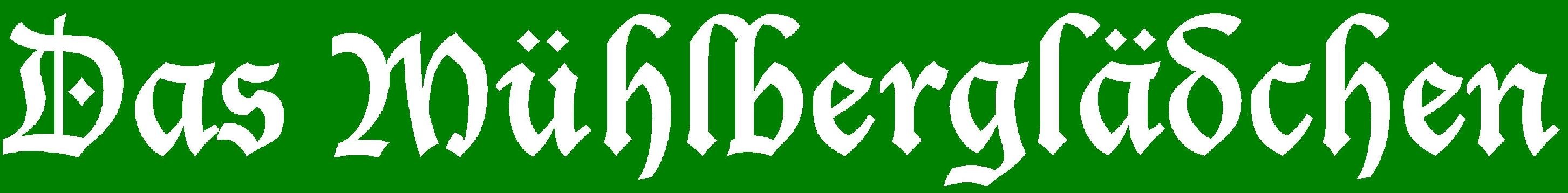 Das Mühlberglädchen