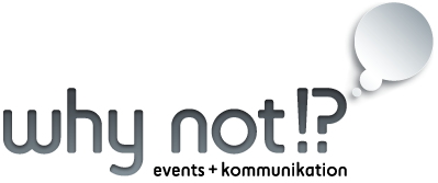 Why Not?! Events und Kommunikation UG